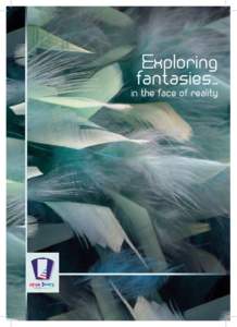 “Exploring fantasies… in the face of reality” has been written with the intention of helping families navigate a clearer understanding around their earlier feelings and thoughts about same sex attraction, particul