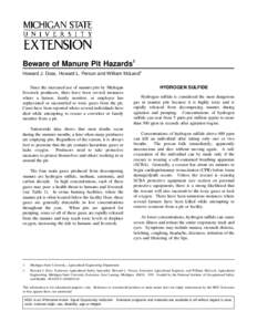 Beware of Manure Pit Hazards1 Howard J. Doss, Howard L. Person and William McLeod2 Since the increased use of manure pits by Michigan livestock producers, there have been several instances where a farmer, family member, 