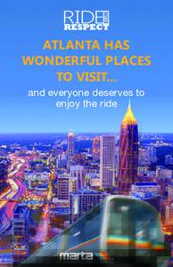 ATLANTA HAS WONDERFUL PLACES TO VISIT... and everyone deserves to enjoy the ride
