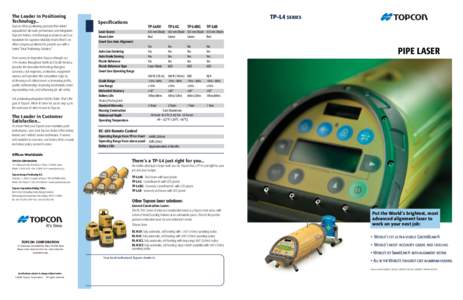 The Leader in Positioning Technology... Topcon offers positioning products that deliver unparalleled site-wide performance and integration. Topcon’s history of technological advances and our reputation for superior rel