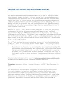 Changes in Flood Insurance Policy Rates from NFIP Reform Act  The Biggert-Waters Flood Insurance Reform Act of[removed]BW-12) requires FEMA to take immediate steps to eliminate a variety of existing flood insurance subsidi