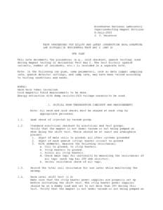 Brookhaven National Laboratory Superconducting Magnet Division 8-July-2003 J. F. Muratore TEST PROCEDURES FOR D2L106 AND LATER (PRODUCTION DUAL APERTURE LHC DIPOLES)IN HORIZONTAL TEST BAY C (REV A)