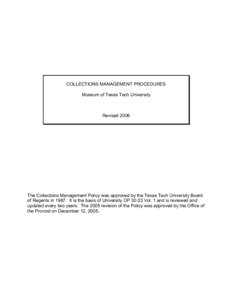 COLLECTIONS MANAGEMENT PROCEDURES Museum of Texas Tech University Revised[removed]The Collections Management Policy was approved by the Texas Tech University Board