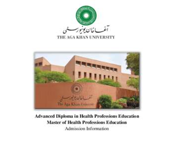 Advanced Diploma in Health Professions Education Master of Health Professions Education Admission Information Aga Khan University