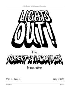 The Robert R. McCammon Newsletter  Vol. 1 No. 1 Vol. 1 No. 1  July 1989