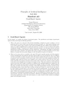 Principles of Artificial Intelligence Fall 2005 Handout #2 Goal-Based Agents Vasant Honavar Artificial Intelligence Research Laboratory