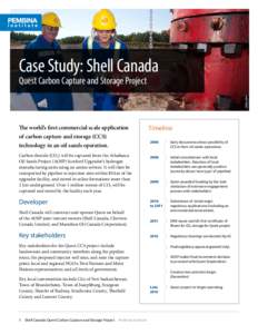 Case Study: Shell Canada Photo: Shell Quest Carbon Capture and Storage Project  The world’s first commercial scale application