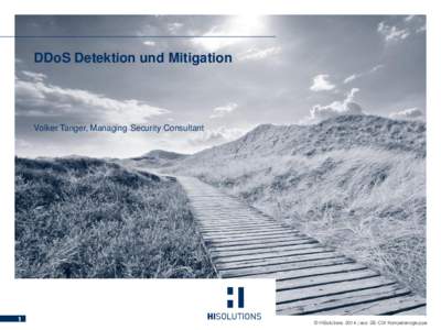 DDoS Detektion und Mitigation  Volker Tanger, Managing Security Consultant 1