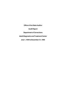 Office of the State Auditor Audit Report Department of Corrections Adult Diagnostic and Treatment Center July 1, 1994 to December 31, 1995