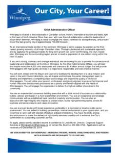 Chief Administrative Officer Winnipeg is situated at the crossroads of Canadian culture, history, international tourism and trade, right in the heart of North America. More than ever, with new Council collaboration under