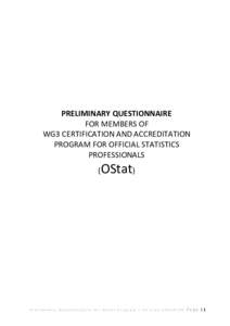 PRELIMINARY QUESTIONNAIRE FOR MEMBERS OF WG3 CERTIFICATION AND ACCREDITATION PROGRAM FOR OFFICIAL STATISTICS PROFESSIONALS