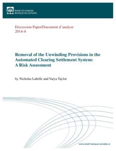 Removal of the Unwinding Provisions in the Automated Clearing Settlement System: A Risk Assessment