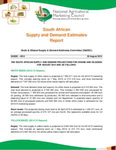 South African Supply and Demand Estimates Report Grain & Oilseed Supply & Demand Estimates Committee (S&DEC) SASDE – 0014