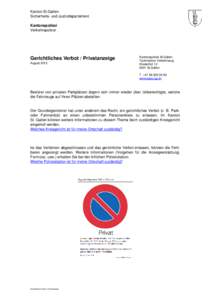 Kanton St.Gallen Sicherheits- und Justizdepartement Kantonspolizei Verkehrspolizei  Gerichtliches Verbot / Privatanzeige