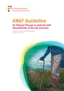 Royal Dutch Society for Physical Therapy  KNGF Guideline for Physical Therapy in patients with Osteoarthritis of the hip and knee Supplement to the Dutch Journal of Physical Therapy