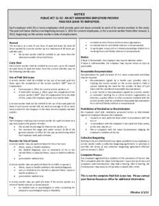 NOTICE PUBLIC ACT[removed]AN ACT MANDATING EMPLOYERS PROVIDE PAID SICK LEAVE TO EMPLOYEES. Each employer with 50 or more employees shall provide paid sick leave annually to each of its service workers in the state. The p