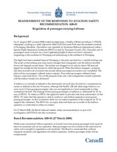 REASSESSMENT OF THE RESPONSES TO AVIATION SAFETY RECOMMENDATION A08-01 Regulation of passenger-carrying balloons Background On 11 August 2007 at about 0908 central daylight time, a FireFly 12B hot air balloon, C FNVM, at