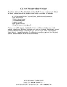 U.S. Farm-Raised Oysters Parmesan Despite the statement often attributed to Jonathan Swift, “He was a bold man who first ate an oyster,” people have had an ongoing love affair with this mollusk for centuries. 48 U.S.