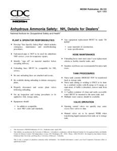 NIOSH Publication, [removed]April 1993 Anhydrous Ammonia Safety: NH3 Details for Dealers1 National Institute for Occupational Safety and Health2 PLANT & OPERATOR RESPONSIBILITIES