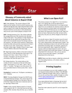 Glossary of Commonly asked about Columns in Report STAR Adj = Units Adjusted. This column in Report STAR reports on the number of units by which inventory was adjusted through the date range using the Adjust Levels optio