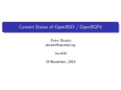 Current Status of OpenBSD / OpenBGPd