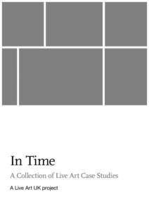 In Time A Collection of Live Art Case Studies A Live Art UK project 