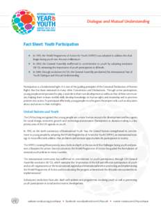 Dialogue and Mutual Understanding  Fact Sheet: Youth Participation zz In 1995, the World Programme of Action for Youth (WPAY) was adopted to address the chal-  lenges facing youth into the next millennium.