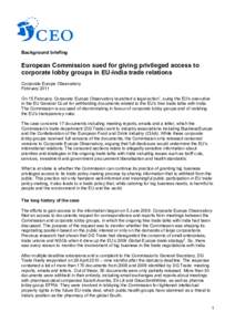 Background briefing  European Commission sued for giving privileged access to corporate lobby groups in EU-India trade relations Corporate Europe Observatory February 2011