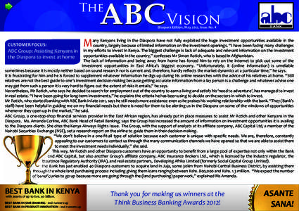 Diaspora Edition, May 2012, Issue No. 4  any Kenyans living in the Diaspora have not fully exploited the huge investment opportunities available in the country, largely because of limited information on the investment op