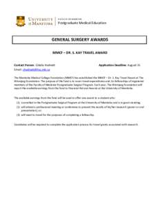 FACULTY OF MEDICINE  Postgraduate Medical Education GENERAL SURGERY AWARDS MMCF – DR. S. KAY TRAVEL AWARD