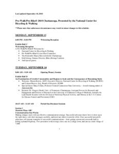 Last updated September 10, 2010  Pro Walk/Pro Bike® 2010 Chattanooga, Presented by the National Center for Bicycling & Walking **Please note that unforeseen circumstances may result in minor changes to this schedule.