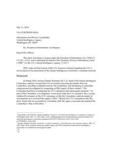 July 31, 2014 VIA CERTIFIED MAIL Information and Privacy Coordinator Central Intelligence Agency Washington, DC[removed]Re: Freedom of Information Act Request