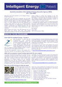 N° 4, June[removed]Quarterly newsletter of the Intelligent Energy Executive Agency (IEEA) N°4 – June 2006 Welcome to the fourth newsletter on the Intelligent Energy – Europe Programme.