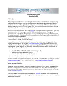 Federal Relations Update November 1, 2013 FY14 Budget The opening session of the House-Senate budget conference this past week featured mostly posturing over the usual issue of taxes: Democrats calling for closing tax lo