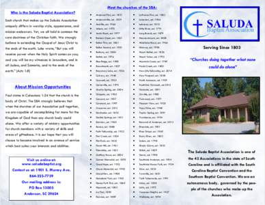 Meet the churches of the SBA: Who is the Saluda Baptist Association? Each church that makes up the Saluda Association uniquely differs in worship style, appearance, and mission endeavors. Yet, we all hold in common the c