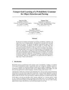 Unsupervised Learning of a Probabilistic Grammar for Object Detection and Parsing Long (Leo) Zhu Department of Statistics University of California at Los Angeles