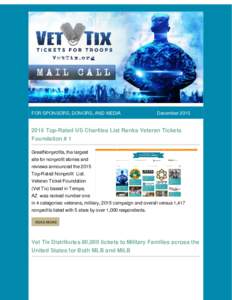 FOR SPONSORS, DONORS, AND MEDIA  DecemberTop-Rated US Charities List Ranks Veteran Tickets Foundation # 1