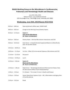 NHLBI Working Group on the Microbiome in Cardiovascular, Pulmonary and Hematologic Health and Diseases June 25th-26th, 2014 National Heart, Lung and Blood Institute 6701 Rockledge Drive, 2-Rockledge Center, Bethesda, MD 