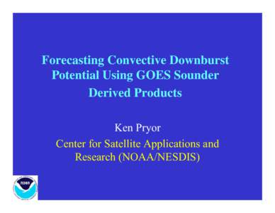 Forecasting Convective Downburst Potential Using GOES Sounder Derived Products