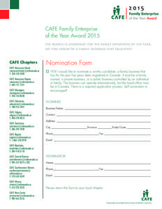 CAFE Family Enterprise of the Year Award 2015 THE SEARCH IS UNDERWAY FOR THE FAMILY ENTERPRISE OF THE YEAR. DO YOU KNOW OF A FAMILY BUSINESS THAT QUALIFIES?  CAFE Chapters