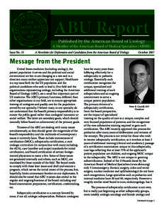 ABU Report Published by the American Board of Urology A Member of the American Board of Medical Specialties (ABMS) Issue No. 15