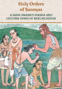Asceticism / Ashramas / Sannyasa / Vajrayana / Sivaya Subramuniyaswami / Satguru / Yogaswami / Sadhu / Bhakti / Hinduism / Religion / Hindu monasticism