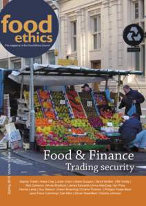 Spring 2010 Volume 5 Issue 1 www.foodethicscouncil.org  The magazine of the Food Ethics Council Food & Finance Trading security