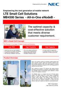 Empowering the next generation of mobile network  LTE Small Cell Solutions マスタ タイトルの書式設定 MB4300 Series - All-in-One eNodeB The optimal capacity &