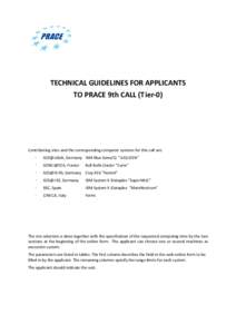 TECHNICAL GUIDELINES FOR APPLICANTS TO PRACE 9th CALL (Tier-0) Contributing sites and the corresponding computer systems for this call are:  •
