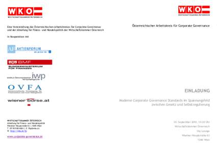 Eine Veranstaltung des Österreichischen Arbeitskreises für Corporate Governance und der Abteilung für Finanz- und Handelspolitik der Wirtschaftskammer Österreich Österreichischer Arbeitskreis für Corporate Governan