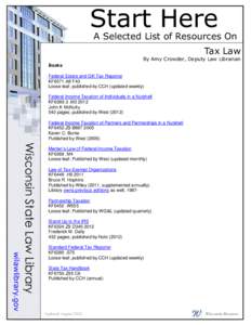 Start Here  A Selected List of Resources On Tax Law  By Amy Crowder, Deputy Law Librarian