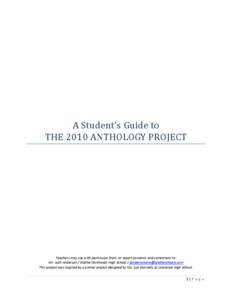 A Student’s Guide to THE 2010 ANTHOLOGY PROJECT Teachers may use with permission from, or report concerns and corrections to: Mr. Josh Anderson / Olathe Northwest High School / [removed] This proje