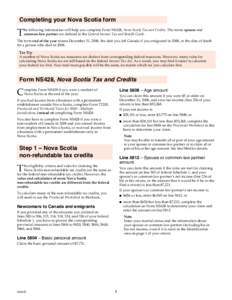 Completing your Nova Scotia form  T he following information will help you complete Form NS428, Nova Scotia Tax and Credits. The terms spouse and common-law partner are defined in the General Income Tax and Benefit Guide