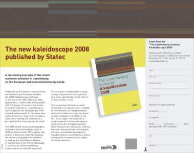 Order form for “The Luxembourg economy A kaleidoscope 2008” The new kaleidoscope 2008  published by Statec